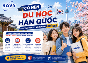 Có nên du học Hàn Quốc sau khi tốt nghiệp THPT?