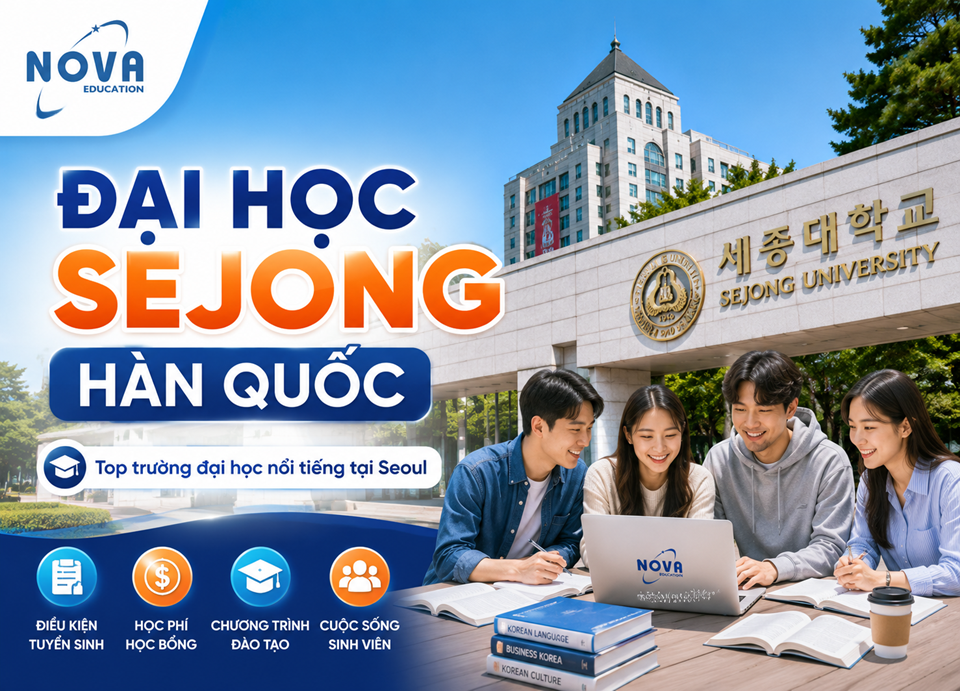 Review Đại học Sejong Hàn Quốc với thông tin về điều kiện tuyển sinh, học phí, học bổng và cuộc sống sinh viên.